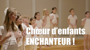 Chœur d’enfants ENCHANTEUR